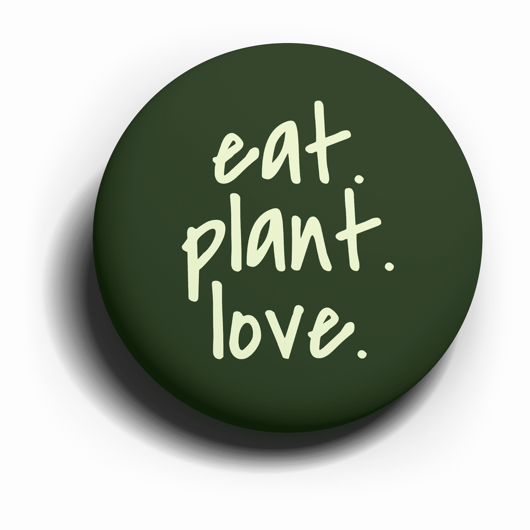 (Plant) Eat. Plant. Love